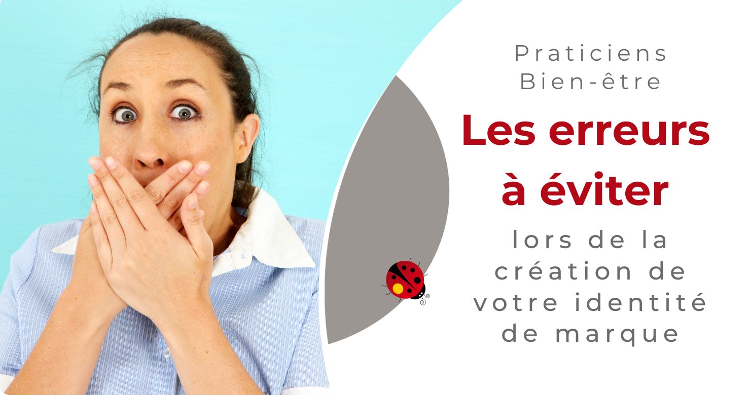 Les erreurs à éviter pour son identité de marque pour les thérapeutes - atelier en live pour tous les praticiens Bien-être avec Osez Percer
